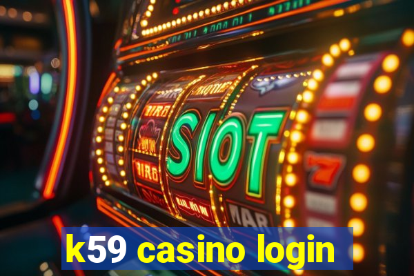 k59 casino login